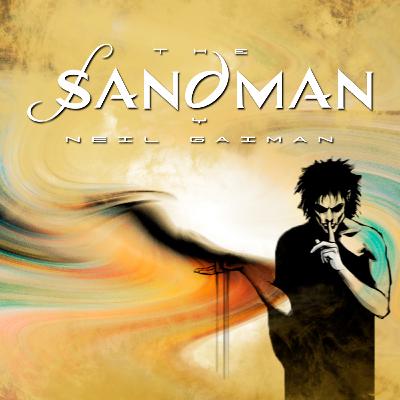 EP 4: The Sandman y Neil Gaiman (con Zul Holmes)