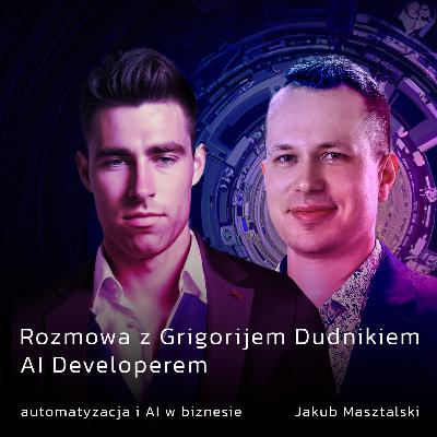 Rozmowa z Grigorijem Dudnikiem, AI Developerem