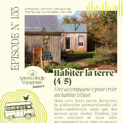 #153 🛖🙋‍♀️ Habiter la Terre (4/5) Être accompagné·e pour créer son habitat léger