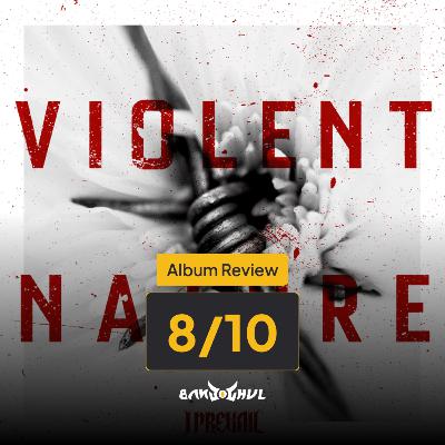 Siksa Neraka Adalah Bentuk Kasih Tuhan (I Prevail – Violent Nature | Album Review) Siksa Neraka Adalah Bentuk Kasih Tuhan (I Prevail – Violent Nature | Album Review)