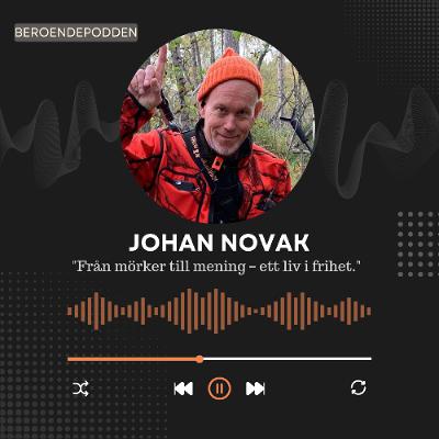 Johan Novaks resa från mörker till mening.