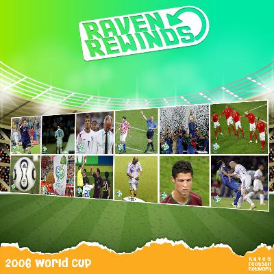 Raven Rewinds: 2006 World Cup