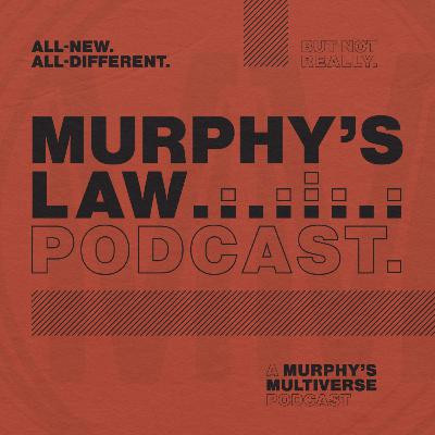 Murphy's Law Episode 112 - 2022 In Review