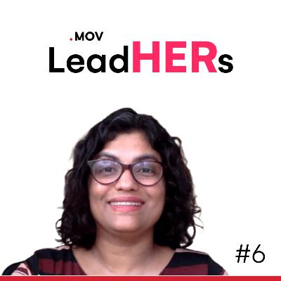 MOV LeadHERs - Ep 6 Feat. Neha Lobo of IBM