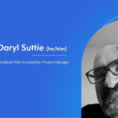 Web Accessibility w/ Daryl Suttie Web Accessibility w/ Daryl Suttie