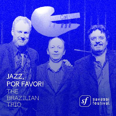 Jazz, Por Favor! com The Brazilian Trio