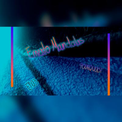 T2 Ep. 3- ERNESTO MANDALAS