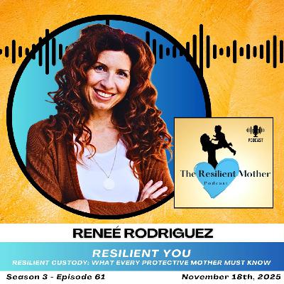 Resilient Custody: What Every Protective Mother Must Know