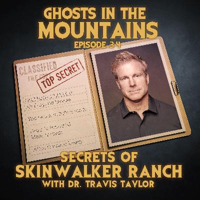 GITM - Ep #34 - Secrets Of Skinwalker Ranch with Dr. Travis Taylor