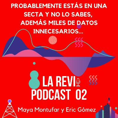 02. ¡Bienvenido a la secta de La Revi-Podcast! Oficialmente eres miembr@.