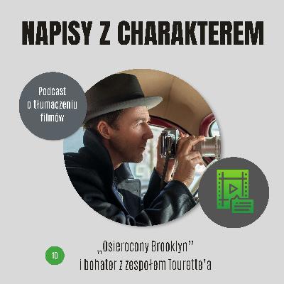 „Osierocony Brooklyn” i bohater z zespołem Tourette’a „Osierocony Brooklyn” i bohater z zespołem Tourette’a