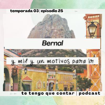 Bernal y los mil y un motivos para ir Bernal y los mil y un motivos para ir
