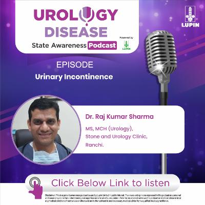Urinary incontinence | Dr. Raj Kumar Sharma
