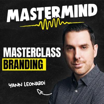 #16 - 2h30 de Masterclass Marketing & Branding avec Yann Leonardi