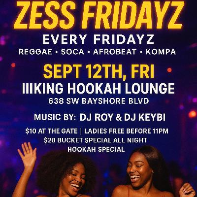 ZESS FRIDAYZ R&B DANCEHALL SOCA AFROBEAT KOMPA LATIN 9.12.25 LIVE AUDIO NO MIC