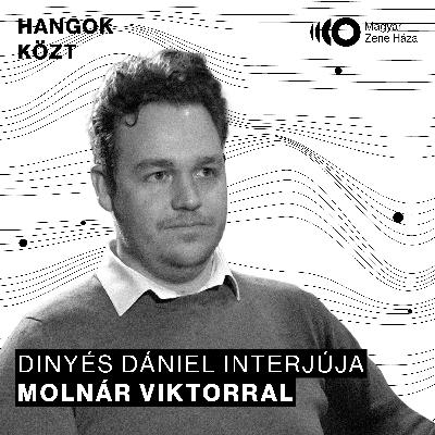 Hangok közt #73 I Molnár Viktor