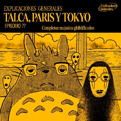 EG77 - Talca, Paris y Tokyo