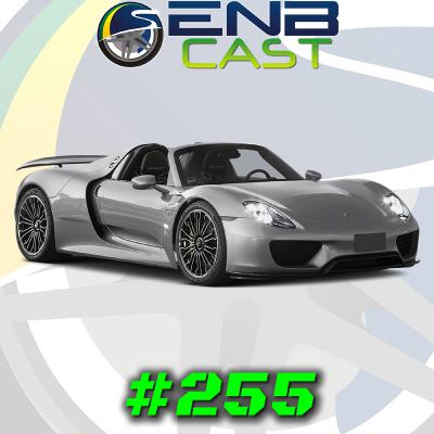 EnB Cast #255 - Porsche 918 Spyder