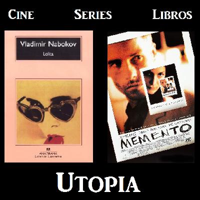 ep15_Lolita (Vladimir Nabokov)_Memento (Christopher Nolan)_Utopía (cine, series y libros) ep15_Lolita (Vladimir Nabokov)_Memento (Christopher Nolan)_Utopía (cine, series y libros)