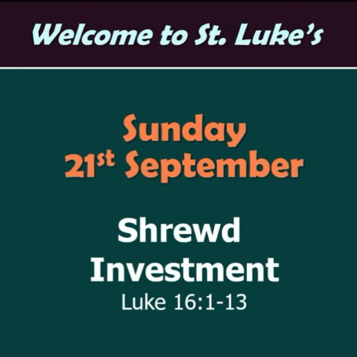 Shrewd Investment (Luke 16:1-13)