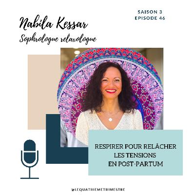 Episode 46 : Respirer pour relâcher les tensions en post-partum