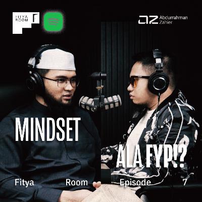 [Fitya Room Eps. 7] Mindset ala FYP!?