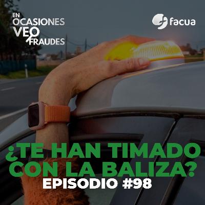 En Ocasiones Veo Fraudes #98 | ¿TE HAN TIMADO CON LA BALIZA? En Ocasiones Veo Fraudes #98 | ¿TE HAN TIMADO CON LA BALIZA?