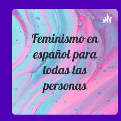 Una visita rápida al feminismo Una visita rápida al feminismo