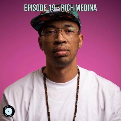 Episode 19 - Rich Medina
