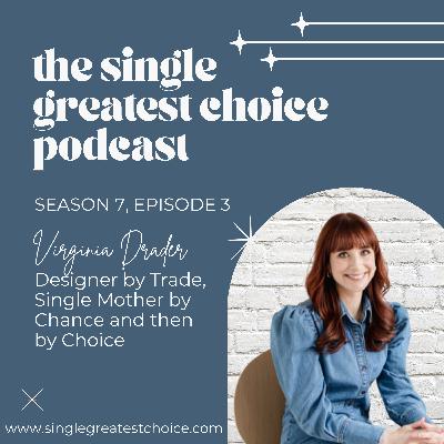 S7E3 From Single Mom by Chance to Choice: Virginia Drader’s Journey to Pregnancy Without a Partner