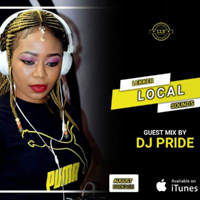Dj Pride - Lekker Local Sounds (Women's Month Guest Mix)