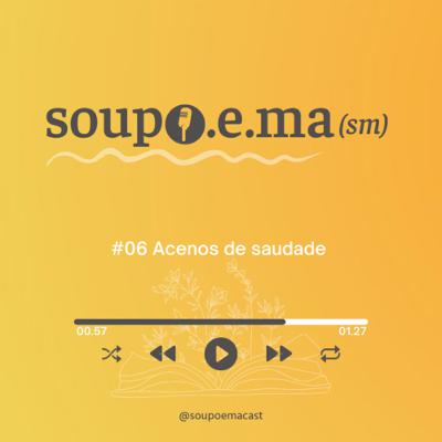 #06 Acenos de saudade