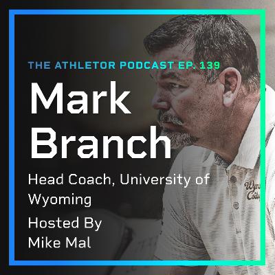 Ep. 139 - Mark Branch