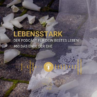 #50 Das Ende der Ehe