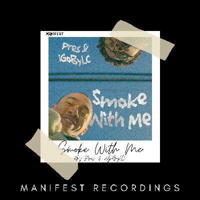 Pres - Smoke With Me