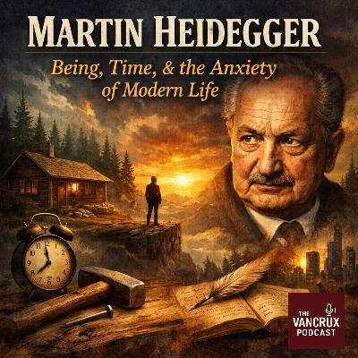 Martin Heidegger – Being, Time, and the Anxiety of Modern Life