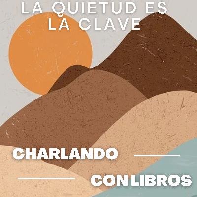 #11 La quietud es la clave (Ryan Holiday): reflexiones sobre el arte de vivir. Con Fernando Alonso