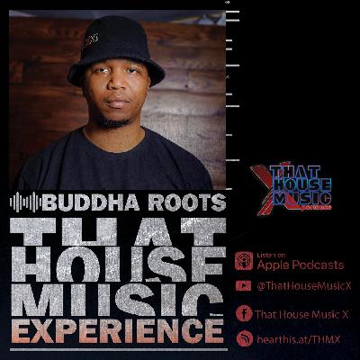 That House Music Experience .II. BUDDHA ROOTS X09