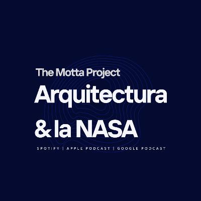 S1E15 - Arquitectura & la NASA | Diseñando el Universo: La Intersección Creativa entre la Arquitectura y la NASA