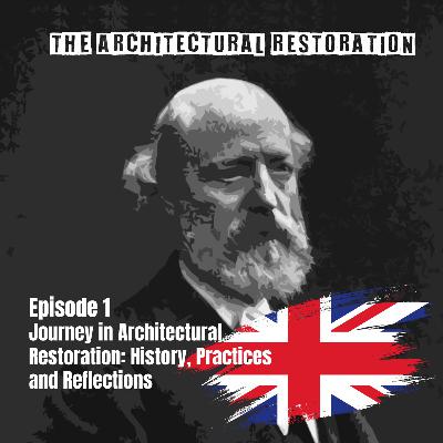 Journey in Architectural Restoration: History, Practices and Reflections