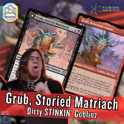 Commander Cookout Podcast, Ep 530 - PP the DD Does Goblin Grub