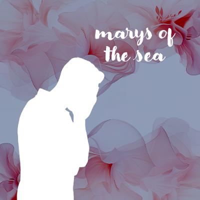 04012026 Marys of the Sea