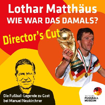 Lothar Matthäus, wie war das damals? Lothar Matthäus, wie war das damals?