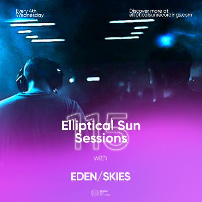 Elliptical Sun Sessions #115 with EDEN/SKIES