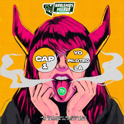 EP 67 - "YO LA PILOTEO"