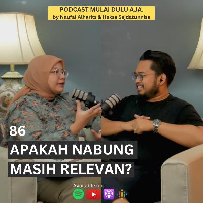 86 - Apakah Nabung Masih Relevan? 86 - Apakah Nabung Masih Relevan?