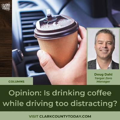 Opinion: Is drinking coffee while driving too distracting? Opinion: Is drinking coffee while driving too distracting?