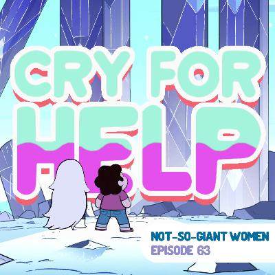 Episode 63: Cry For Help