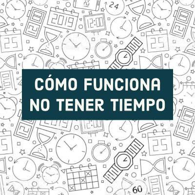 Cómo funciona no tener tiempo