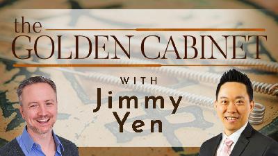 Interview with Jimmy Yen | The Golden Cabinet Podcast Episode #12
